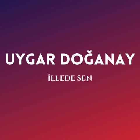 İllede Sen