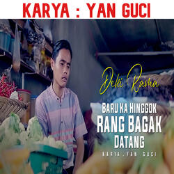 Baru ka hinggok rang bagak datang