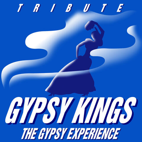 Tribute: Gypsy Kings