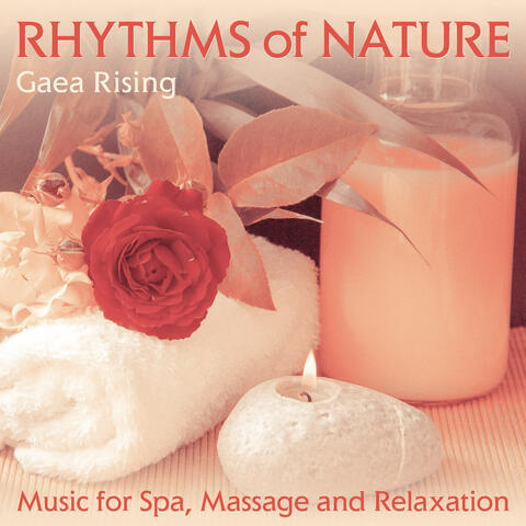 Rhythms of Nature (Music for Spa, Massage and Relaxation)