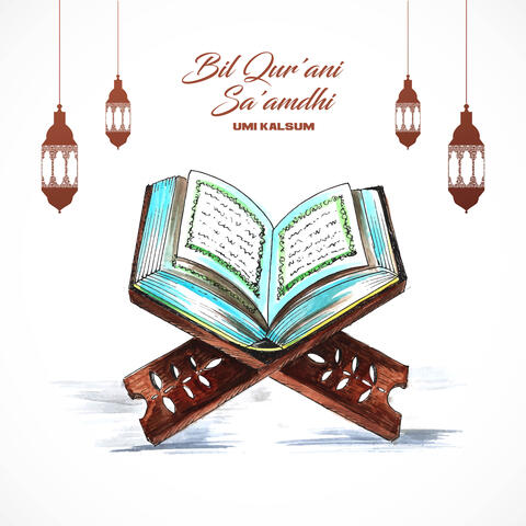 Bil Qur'ani Sa'amdi