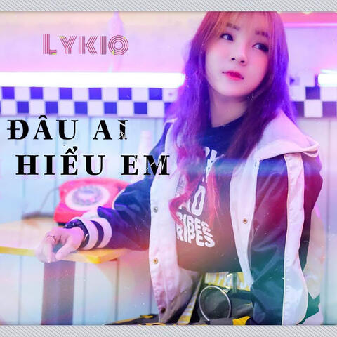 Đâu Ai Hiểu Em