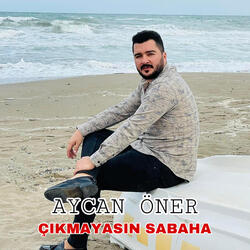 Çıkmayasın Sabaha