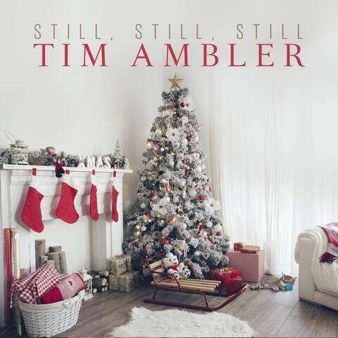 Still, Still, Still