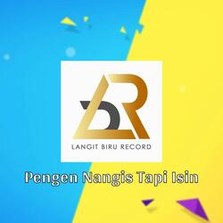PENGEN NANGIS TAPI ISIN