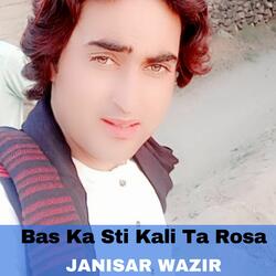 Bas Ka Sti Kali Ta Rosa