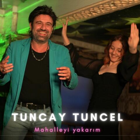 Mahalleyi yakarım