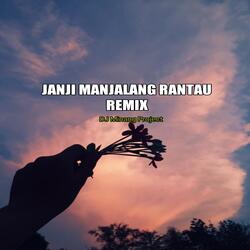 JANJI MANJALANG RANTAU REMIX