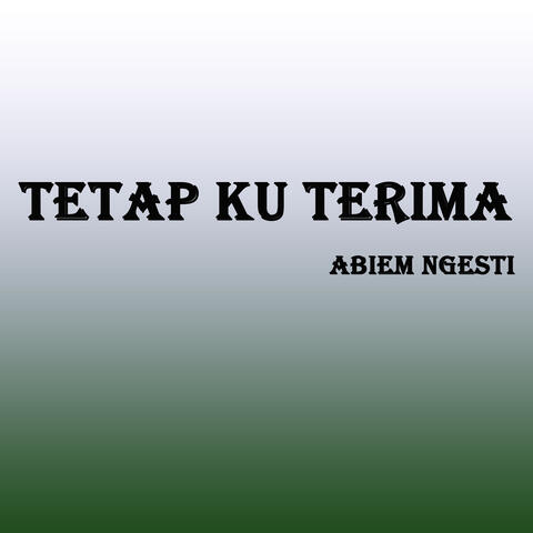 Tetap Ku Terima