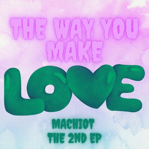 The Way You Make Love