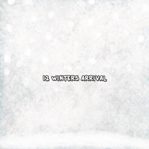 12 Winters Arrival
