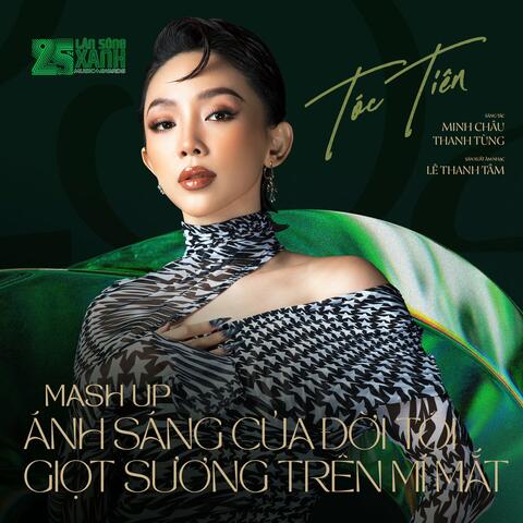 Mash Up: Ánh Sáng Của Đời Tôi / Giọt Sương Trên Mí Mắt