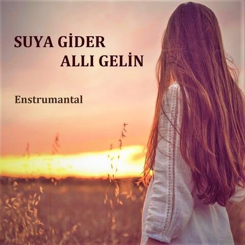 Suya Gider Allı Gelin