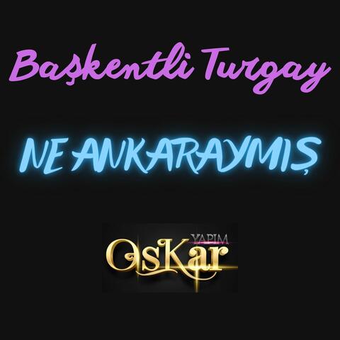 Ne Ankaraymış