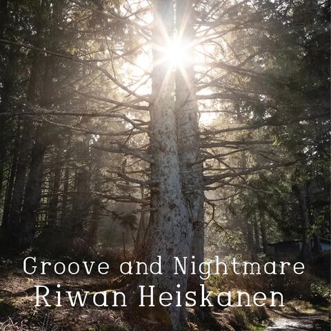 Groove and Nightmare