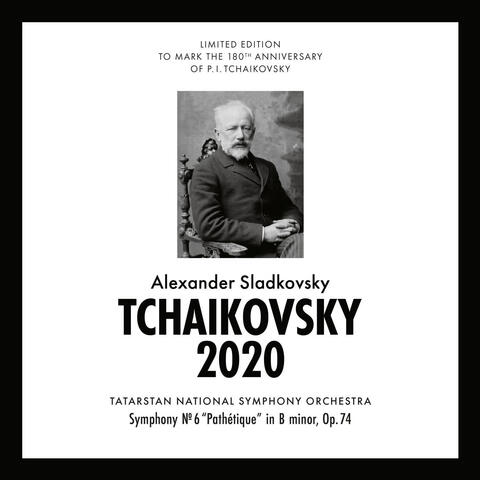 Чайковский 2020 - Symphony No. 6 "Pathétique" in B Minor, Op. 74