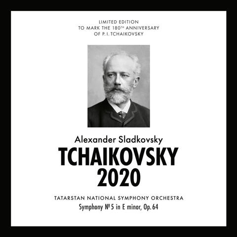 Чайковский 2020 - Symphony No. 5 in E Minor. Op. 64