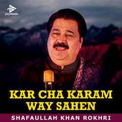 Kar Cha Karam Way Sahen
