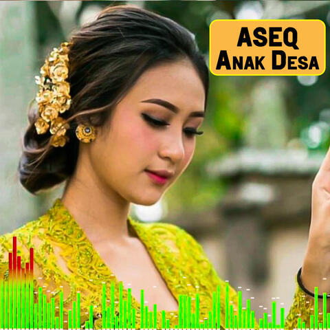 Aseq Anak Desa