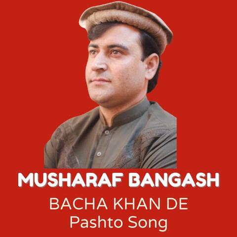Bacha Khan De Pashto Song
