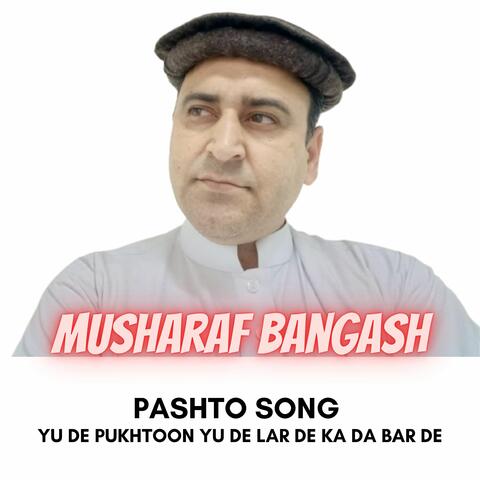 Pashto Song Yu De Pukhtoon Yu De Lar De Ka Da Bar De