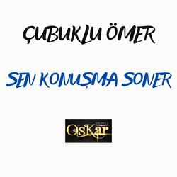 Sen Konuşma Soner