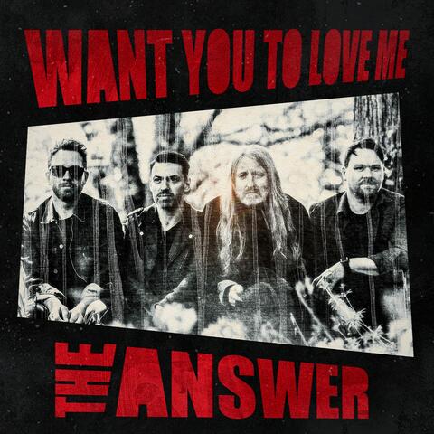 Want You To Love Me