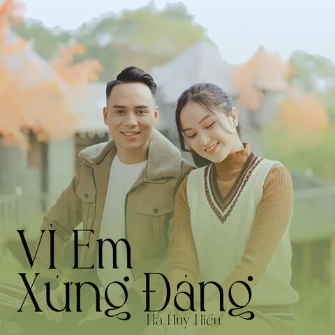 Vì Em Xứng Đáng