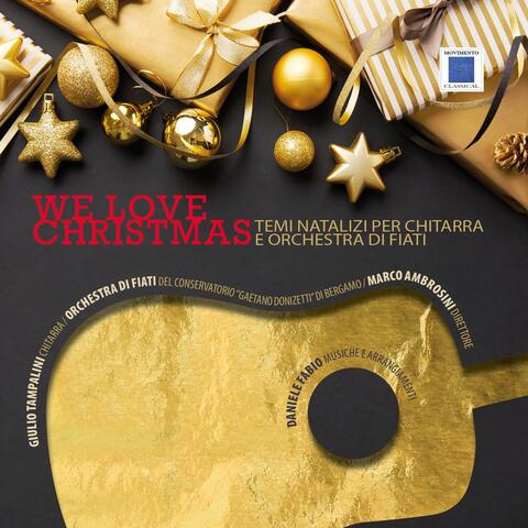 We Love Christmas "Temi Natalizi per chitarra e orchestra di fiati"