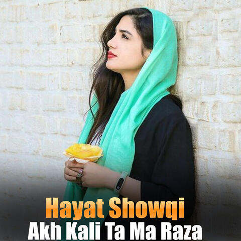 Akh Kali Ta Ma Raza