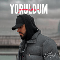 Yoruldum