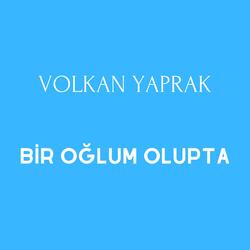 Bir Oğlum Olupta