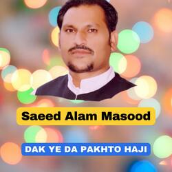 Dak Ye Da Pakhto Haji