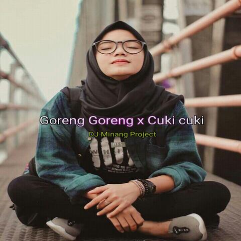 Goreng Goreng / Cuki cuki