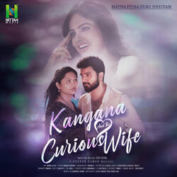 Kangana and The Curious Wife