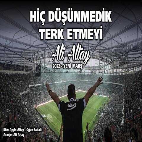 Hiç Düşünmedik Terketmeyi