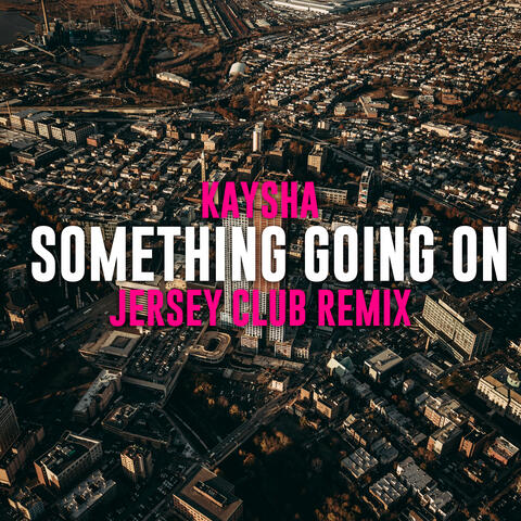Something Going On