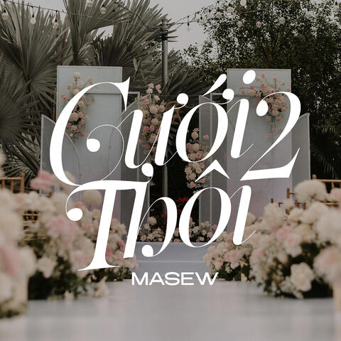 Cưới Thôi 2
