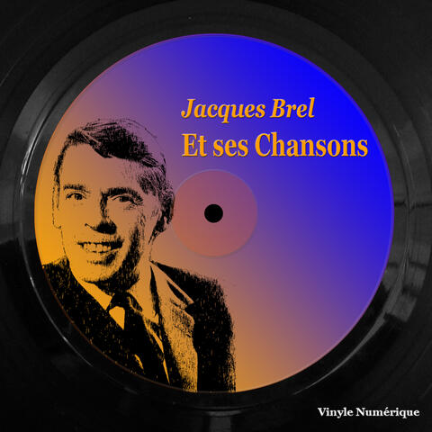 Jacques Brel et ses Chansons