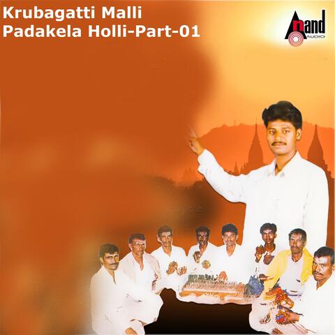 Krubagatti Malli Padakela Holli, Pt. 01