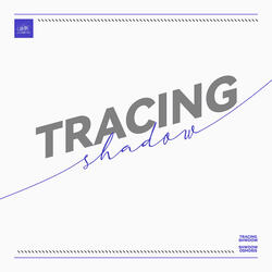 Tracing Shadow