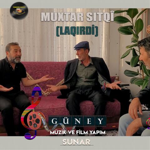 MUXTAR SITQÎ LAQIRDİ