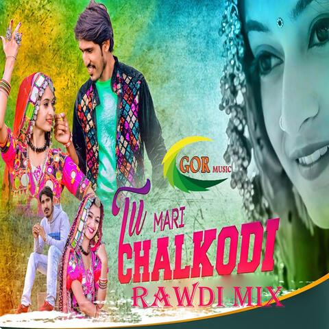 Tu Mari Chalkodi