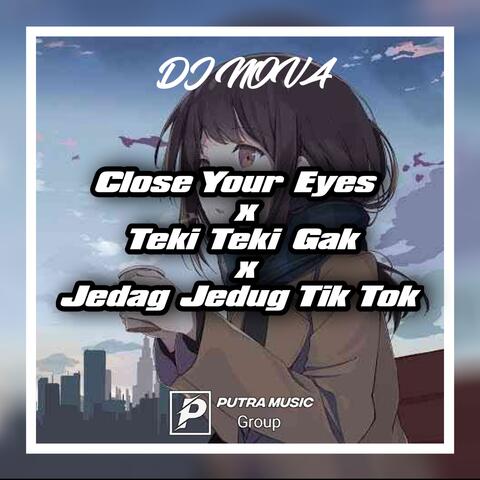 Dj Close Your Eyes X Teki Teki Gam Gam X Gamelan