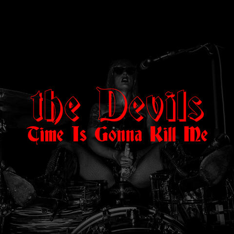 Time Is Gonna Kill Me