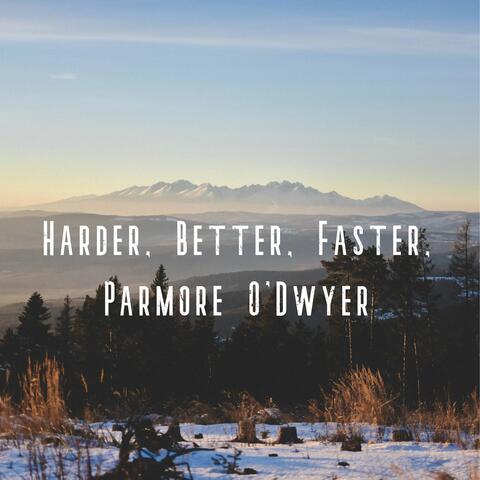 Harder, Better, Faster,