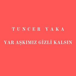 Yar Aşkımız Gizli Kalsın