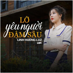 Lỡ Yêu Người Đậm Sâu