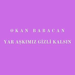 Yar Aşkımız Gizli Kalsın