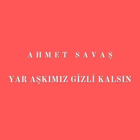Yar Aşkımız Gizli Kalsın